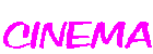 CINEMA